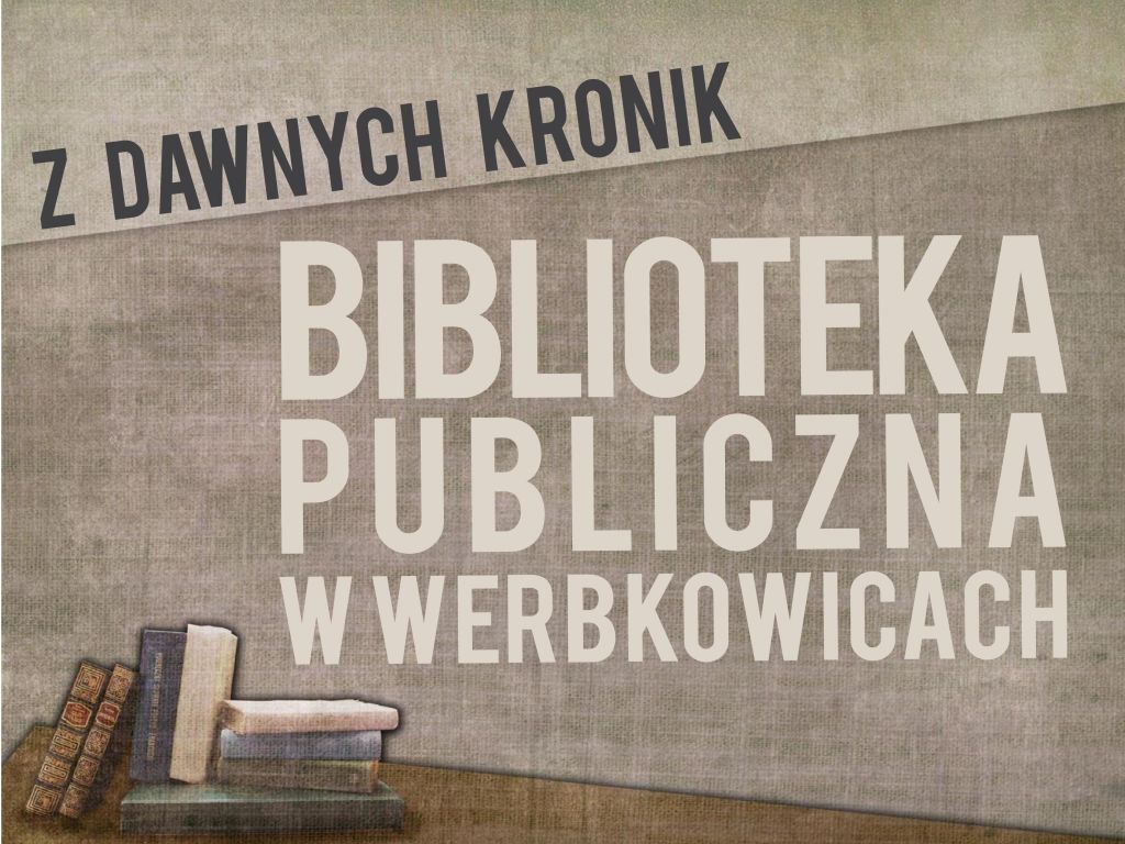 Z dawnych kronik - Biblioteka Publiczna w Werbkowicach