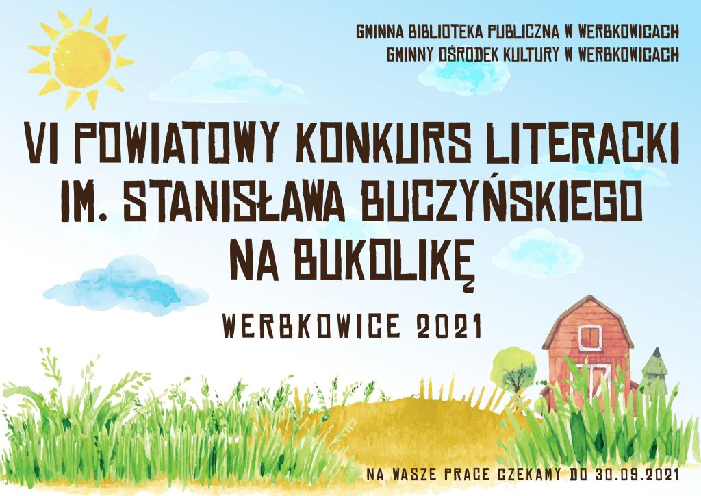 Plakat VI Powiatowego Konkursu Literackiego im. Stanisława Buczyńskiego na bukolikę – Werbkowice 2021